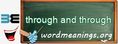 WordMeaning blackboard for through and through